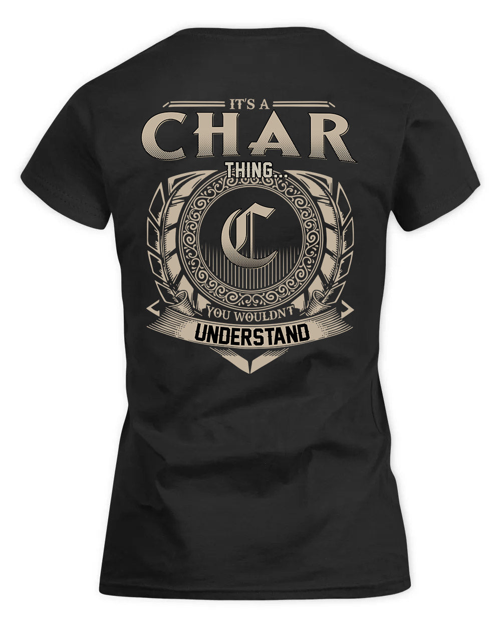 CHAR HH88-K2–Personalized Name Quote Apparel “It’s a/an NAME Thing You Wouldn’t Understand”