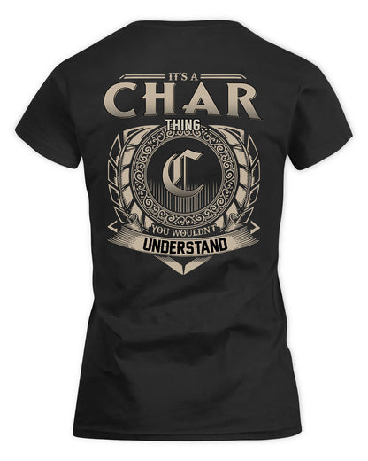 CHAR HH88-K2–Personalized Name Quote Apparel “It’s a/an NAME Thing You Wouldn’t Understand”