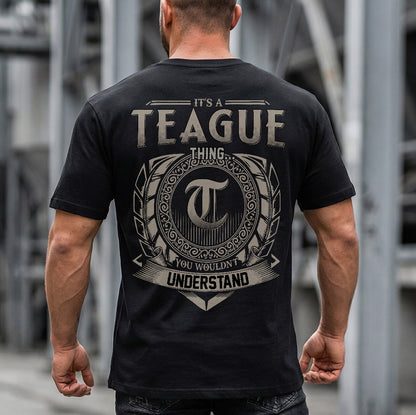 TEAGUE HH88-K2–Personalized Name Quote Apparel “It’s a/an NAME Thing You Wouldn’t Understand”