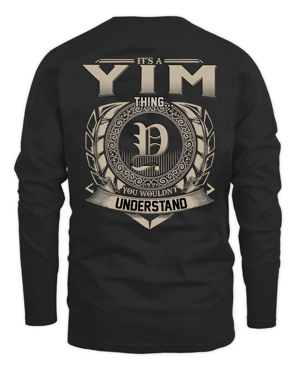 YIM HH88-K2–Personalized Name Quote Apparel “It’s a/an NAME Thing You Wouldn’t Understand”