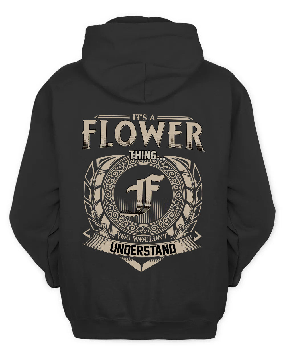 FLOWER HH88-K2–Personalized Name Quote Apparel “It’s a/an NAME Thing You Wouldn’t Understand”