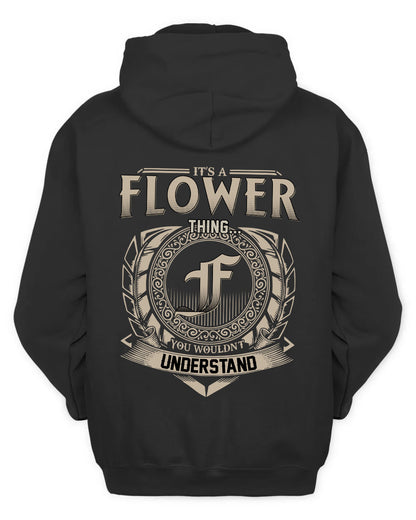 FLOWER HH88-K2–Personalized Name Quote Apparel “It’s a/an NAME Thing You Wouldn’t Understand”