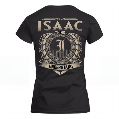 ISAAC HH88-K2–Personalized Name Quote Apparel “It’s an NAME Thing You Wouldn’t Understand”