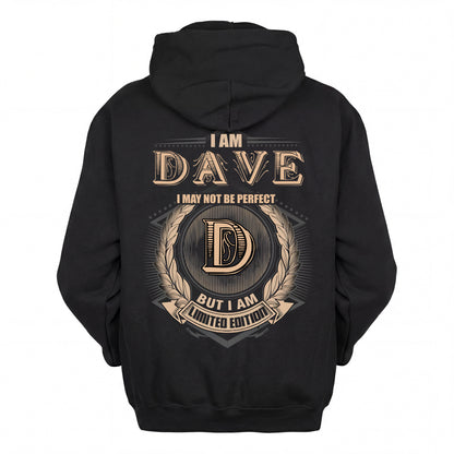 DAVE 2K-101–Personalized Name Quote Apparel “I Am NAME May Not Be Perfect But I Am Limited Edition”