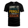 PRINGLE HH88-K2–Personalized Funny Quote Apparel “Life Without NAME Would Be Boring”