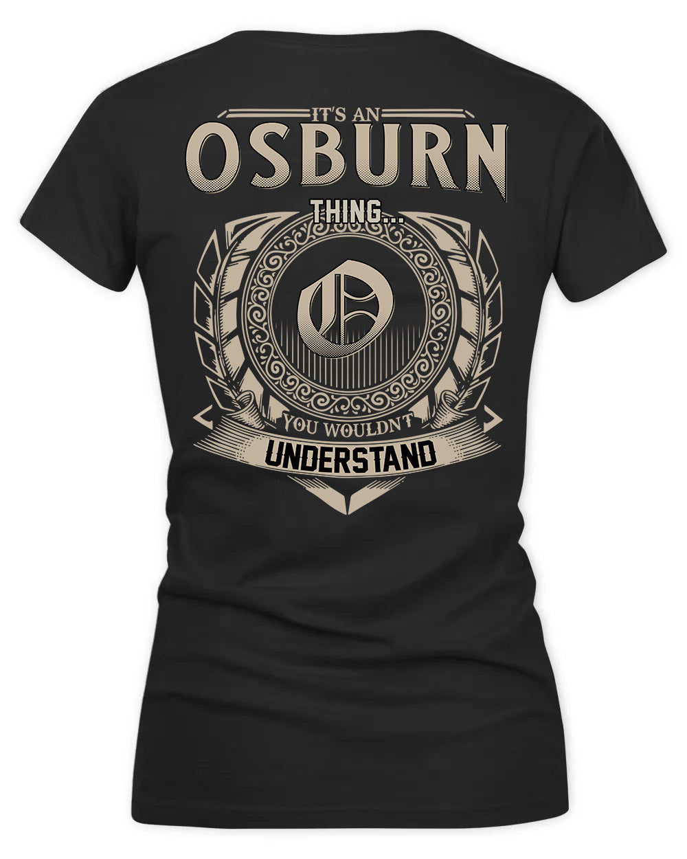 OSBURN HH88-K2–Personalized Name Quote Apparel “It’s a/an NAME Thing You Wouldn’t Understand”