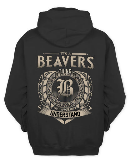 BEAVERS HH88-K2–Personalized Name Quote Apparel “It’s a/an NAME Thing You Wouldn’t Understand”