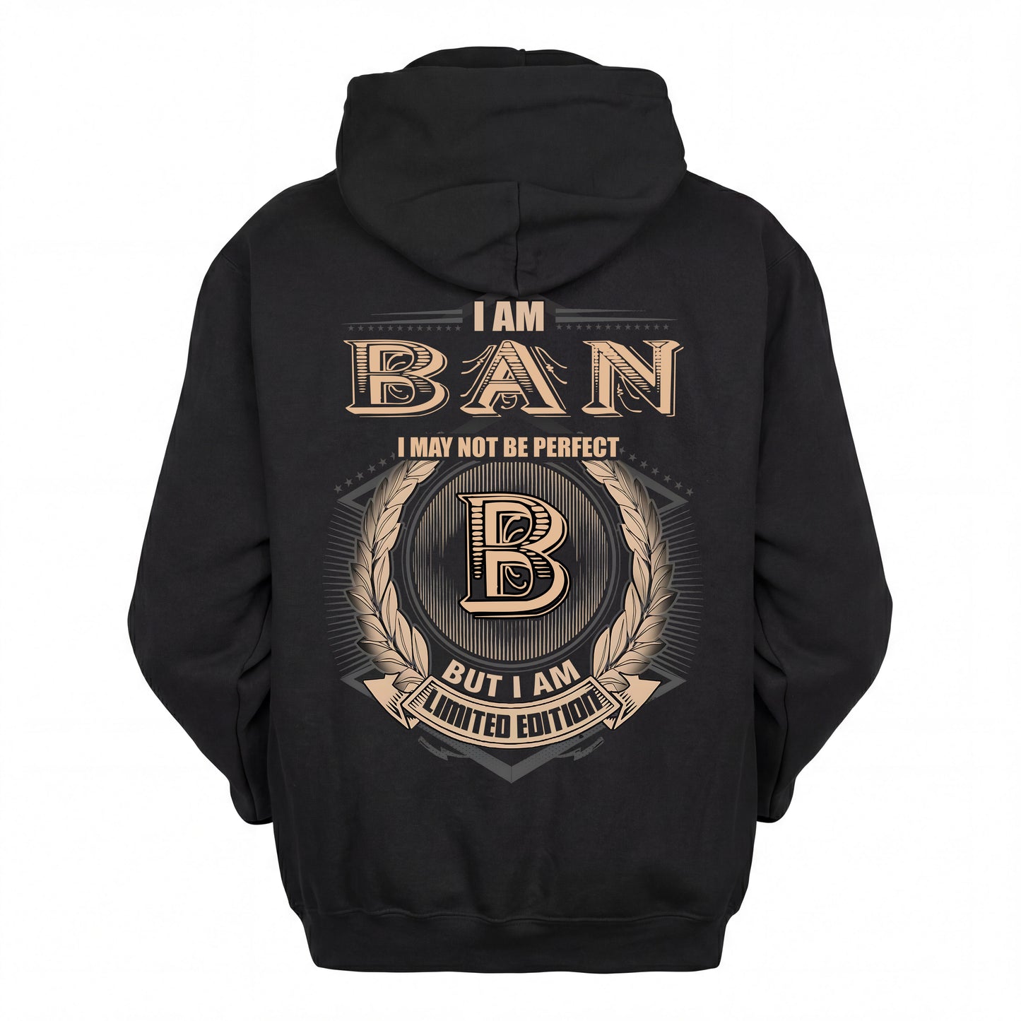 BAN 2K-101–Personalized Name Quote Apparel “I Am NAME May Not Be Perfect But I Am Limited Edition”