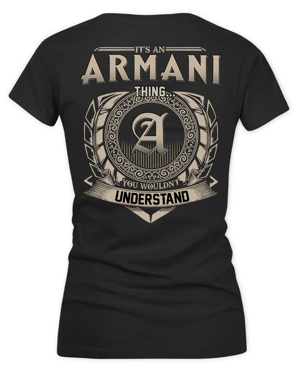 ARMANI HH88-K2–Personalized Name Quote Apparel “It’s a/an NAME Thing You Wouldn’t Understand”