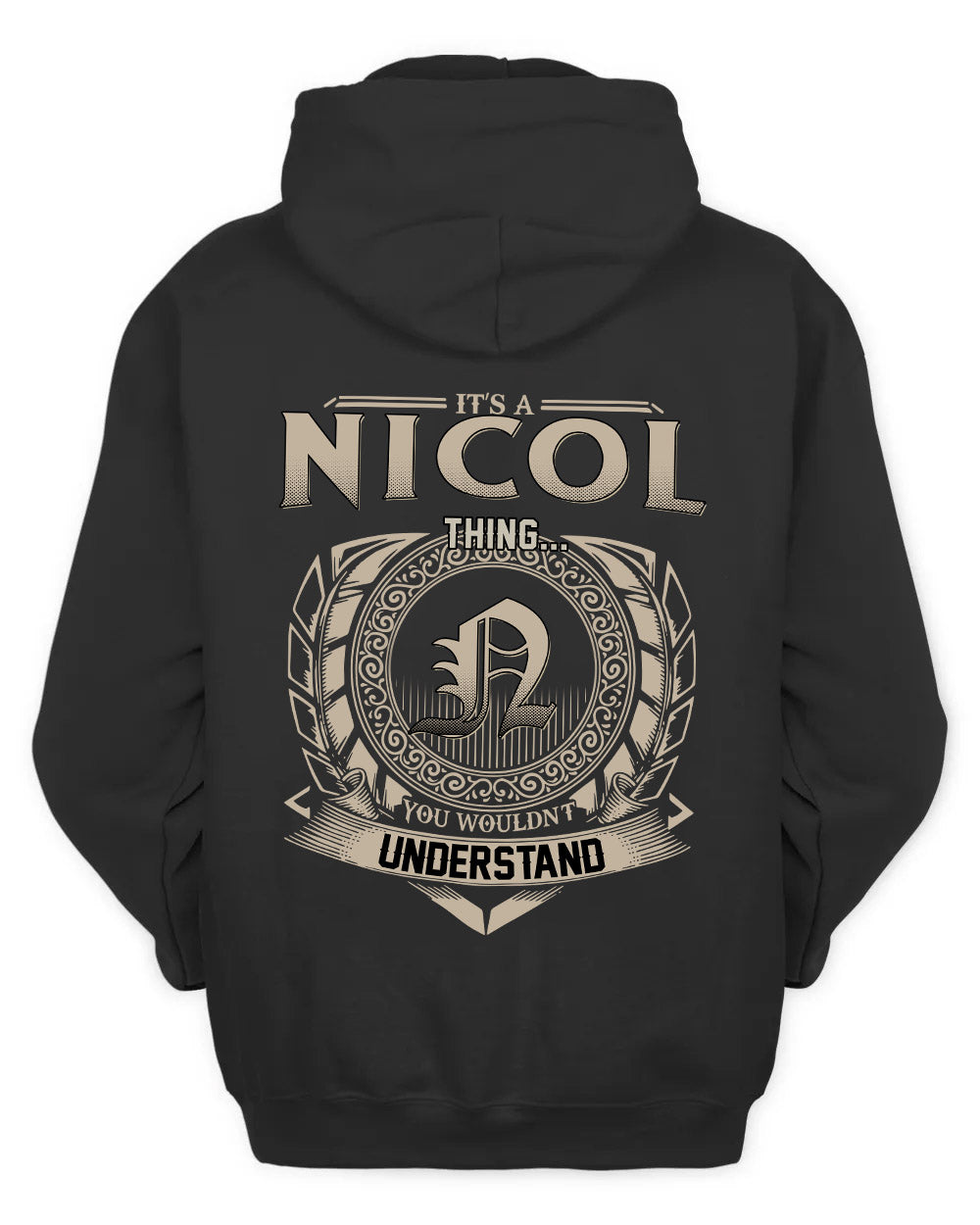 NICOL HH88-K2–Personalized Name Quote Apparel “It’s a/an NAME Thing You Wouldn’t Understand”