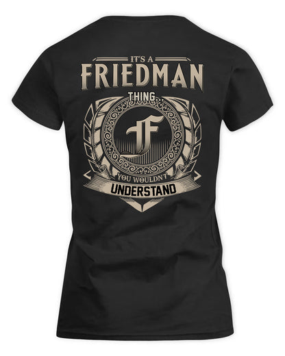 FRIEDMAN HH88-K2–Personalized Name Quote Apparel “It’s a/an NAME Thing You Wouldn’t Understand”