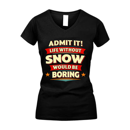 SNOW HH88-K2-106–Personalized Funny Quote Apparel “Life Without NAME Would Be Boring”