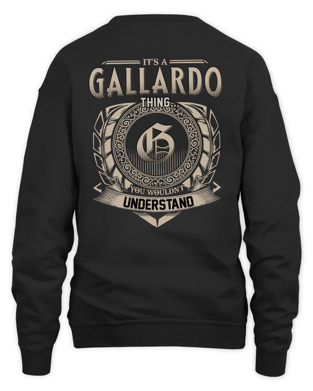 GALLARDO HH88-K2–Personalized Name Quote Apparel “It’s a/an NAME Thing You Wouldn’t Understand”