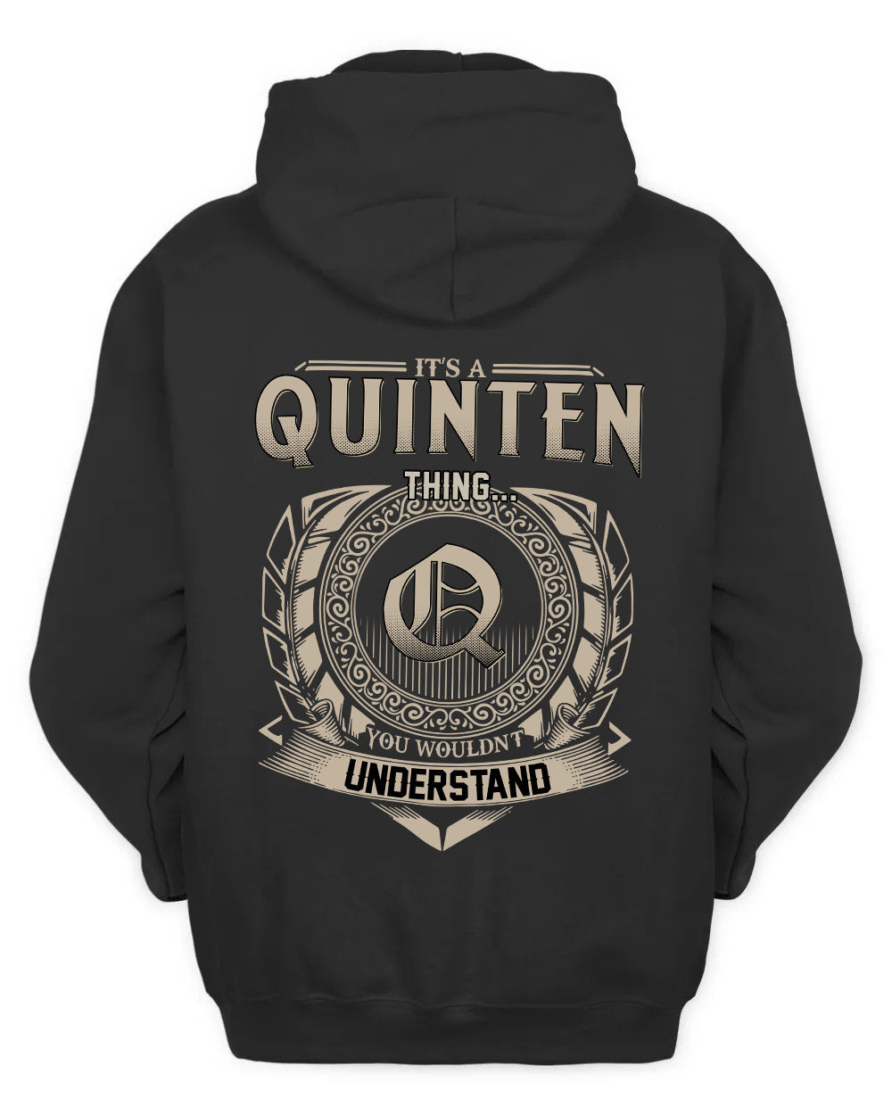 QUINTEN HH88-K2–Personalized Name Quote Apparel “It’s a/an NAME Thing You Wouldn’t Understand”