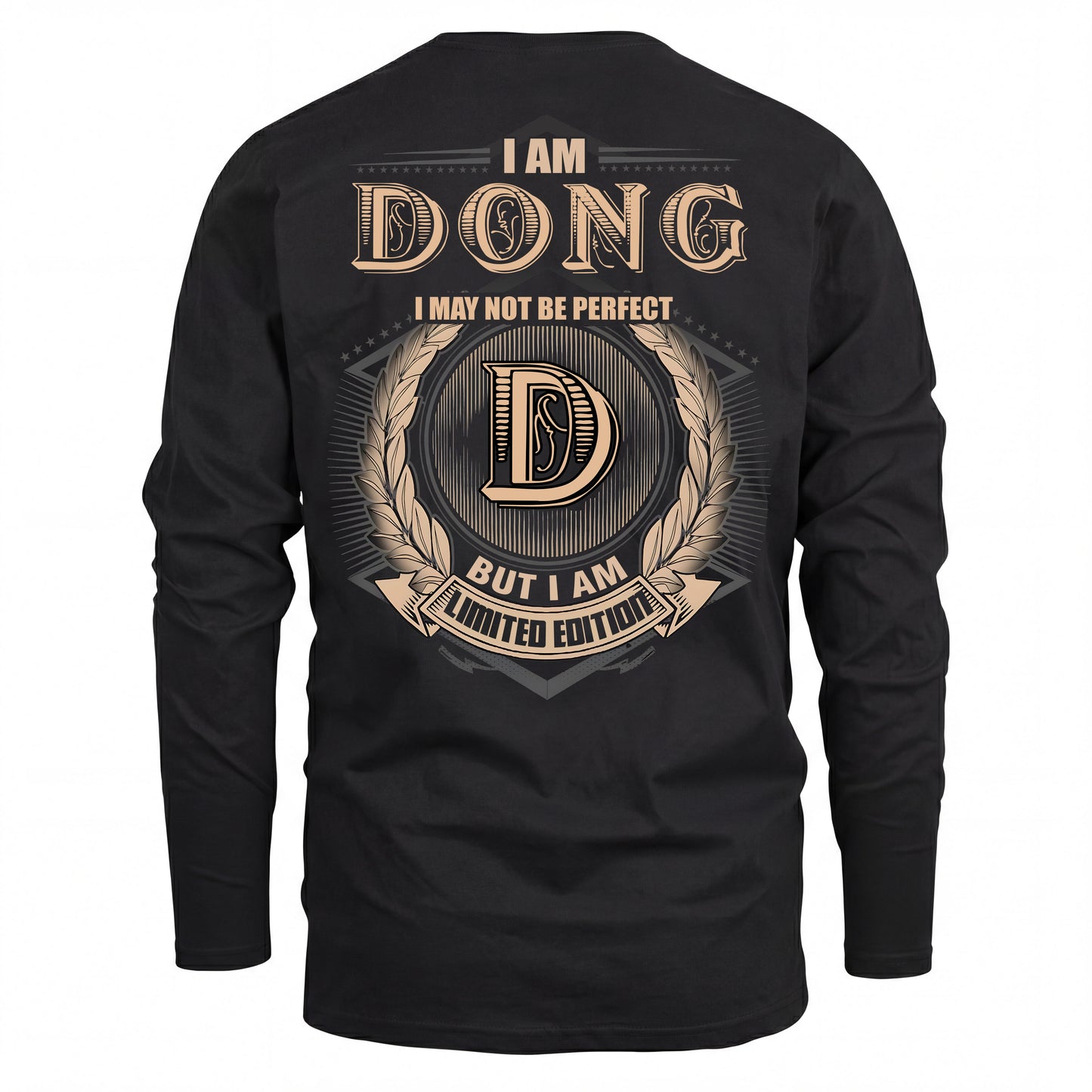 DONG 2K-101–Personalized Name Quote Apparel “I Am NAME May Not Be Perfect But I Am Limited Edition”