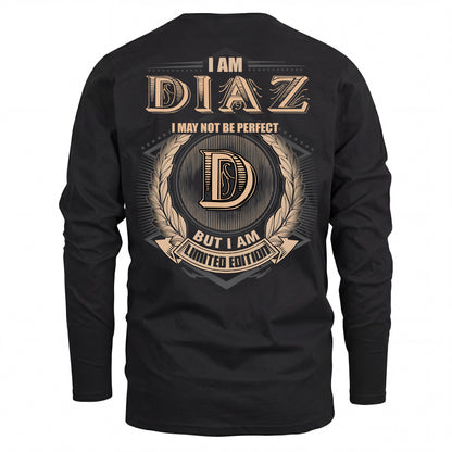 DIAZ 2K-101–Personalized Name Quote Apparel “I Am NAME May Not Be Perfect But I Am Limited Edition”