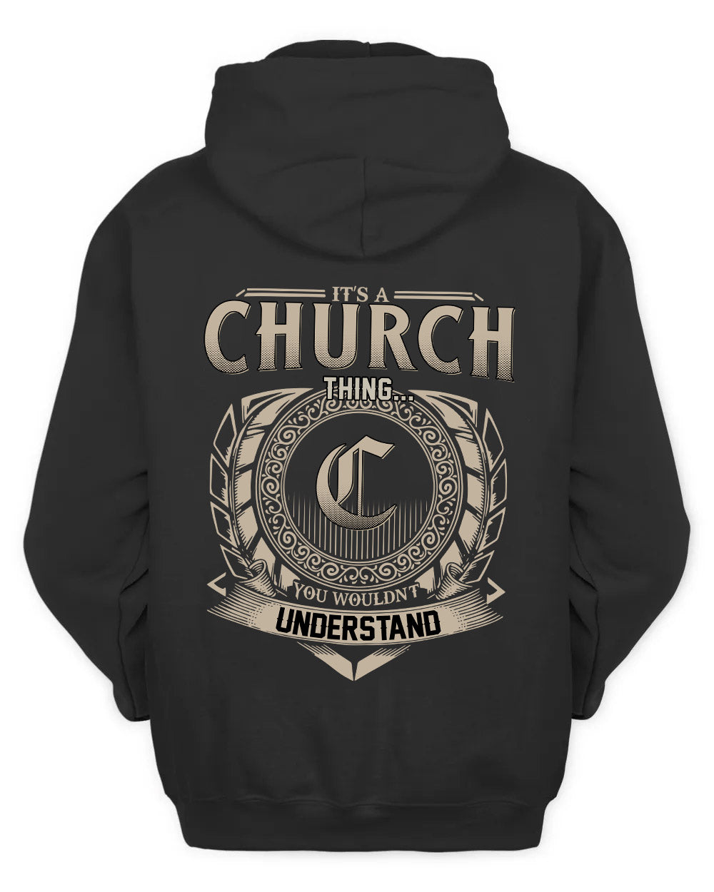 CHURCH HH88-K2–Personalized Name Quote Apparel “It’s a/an NAME Thing You Wouldn’t Understand”