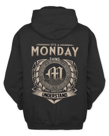 MONDAY HH88-K2–Personalized Name Quote Apparel “It’s a/an NAME Thing You Wouldn’t Understand”