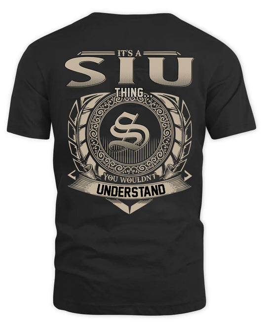 SIU HH88-K2–Personalized Name Quote Apparel “It’s a/an NAME Thing You Wouldn’t Understand”