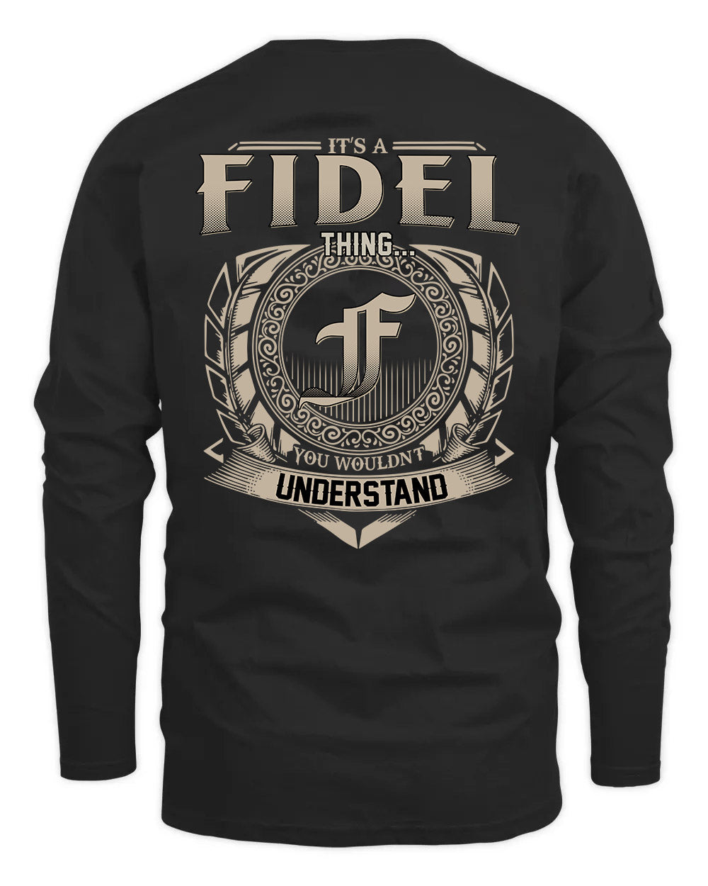 FIDEL HH88-K2–Personalized Name Quote Apparel “It’s a/an NAME Thing You Wouldn’t Understand”