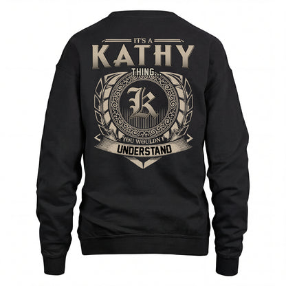 KATHY HH88-K2–Personalized Name Quote Apparel “It’s an NAME Thing You Wouldn’t Understand”