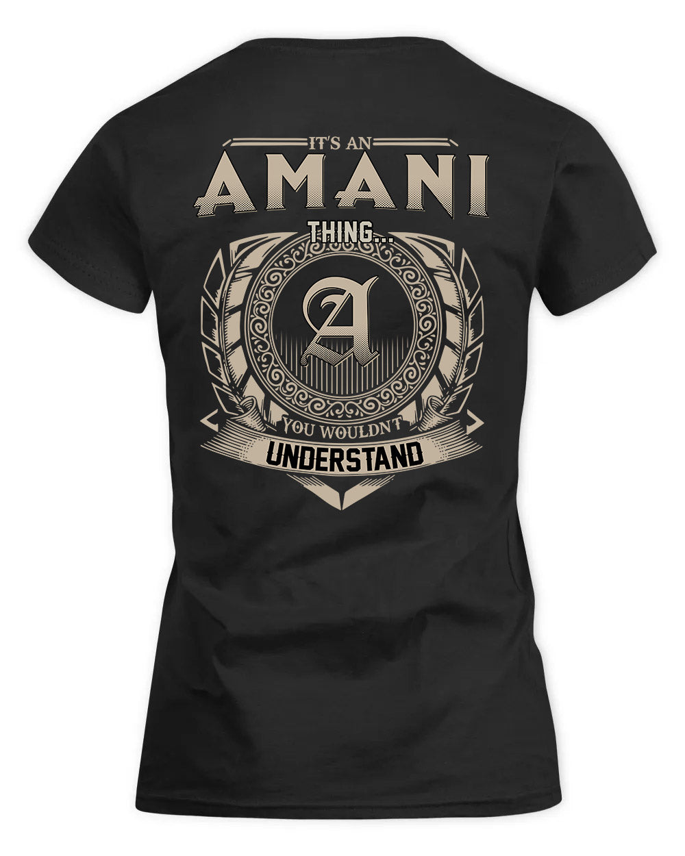 AMANI HH88-K2–Personalized Name Quote Apparel “It’s a/an NAME Thing You Wouldn’t Understand”