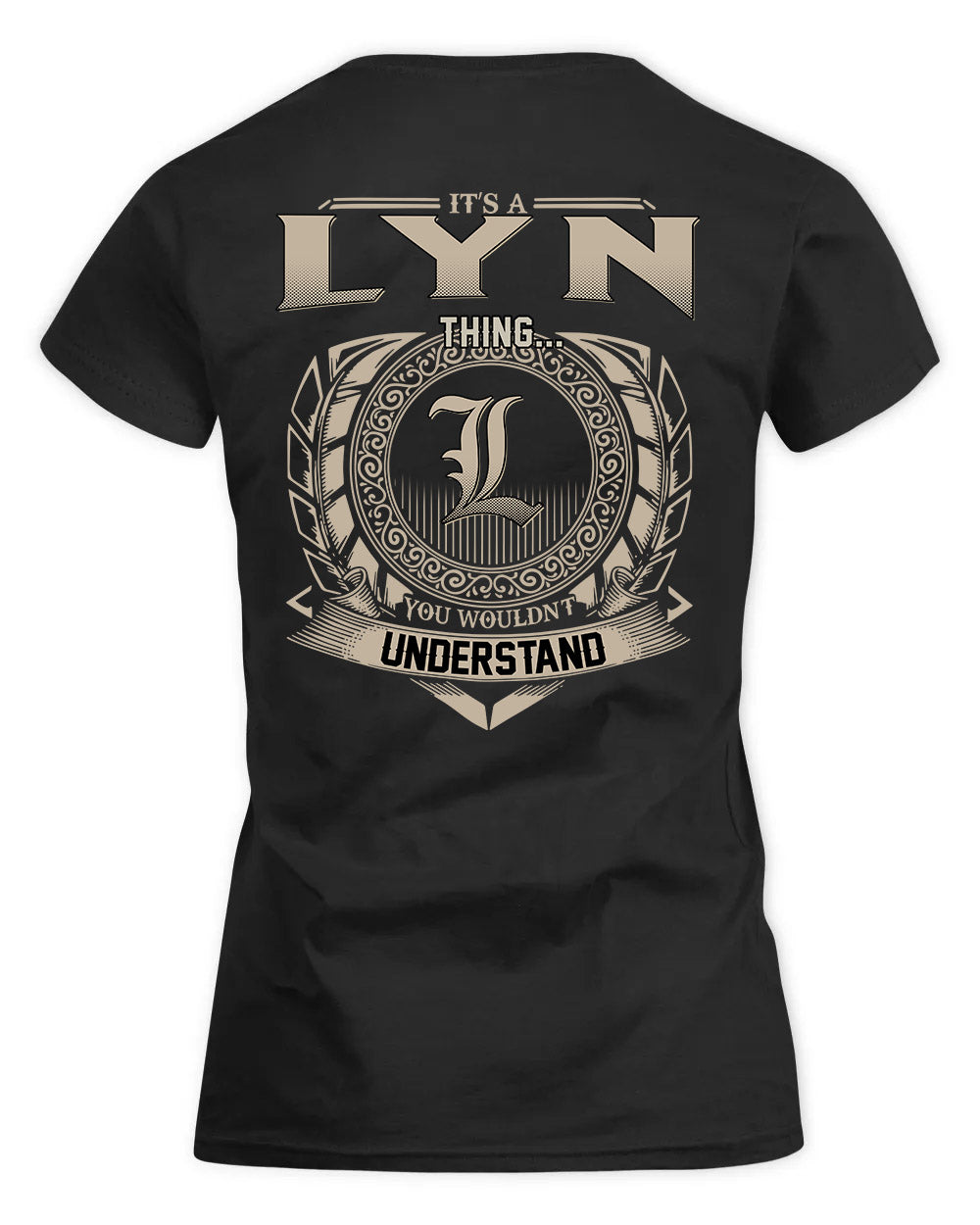LYN HH88-K2–Personalized Name Quote Apparel “It’s a/an NAME Thing You Wouldn’t Understand”