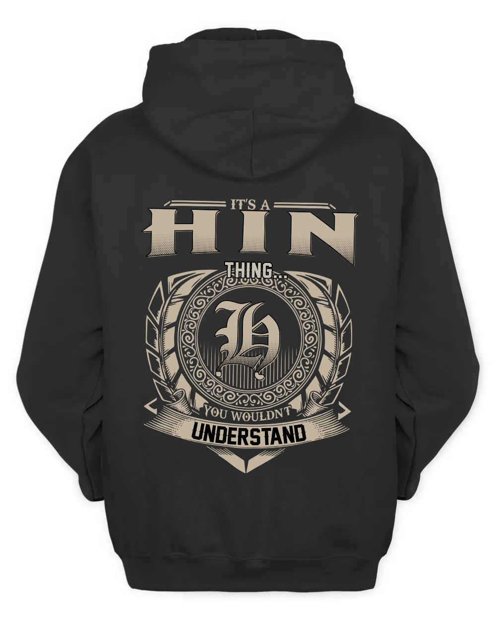 HIN HH88-K2–Personalized Name Quote Apparel “It’s a/an NAME Thing You Wouldn’t Understand”