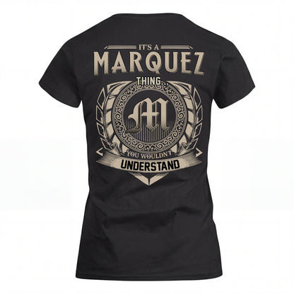 MARQUEZ HH88-K2–Personalized Name Quote Apparel “It’s an NAME Thing You Wouldn’t Understand”