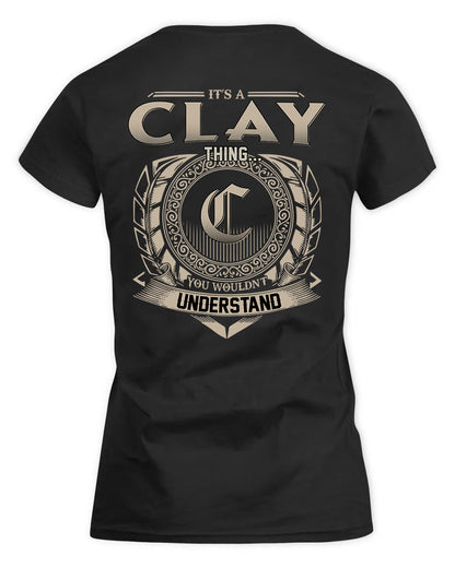 CLAY HH88-K2–Personalized Name Quote Apparel “It’s a/an NAME Thing You Wouldn’t Understand”