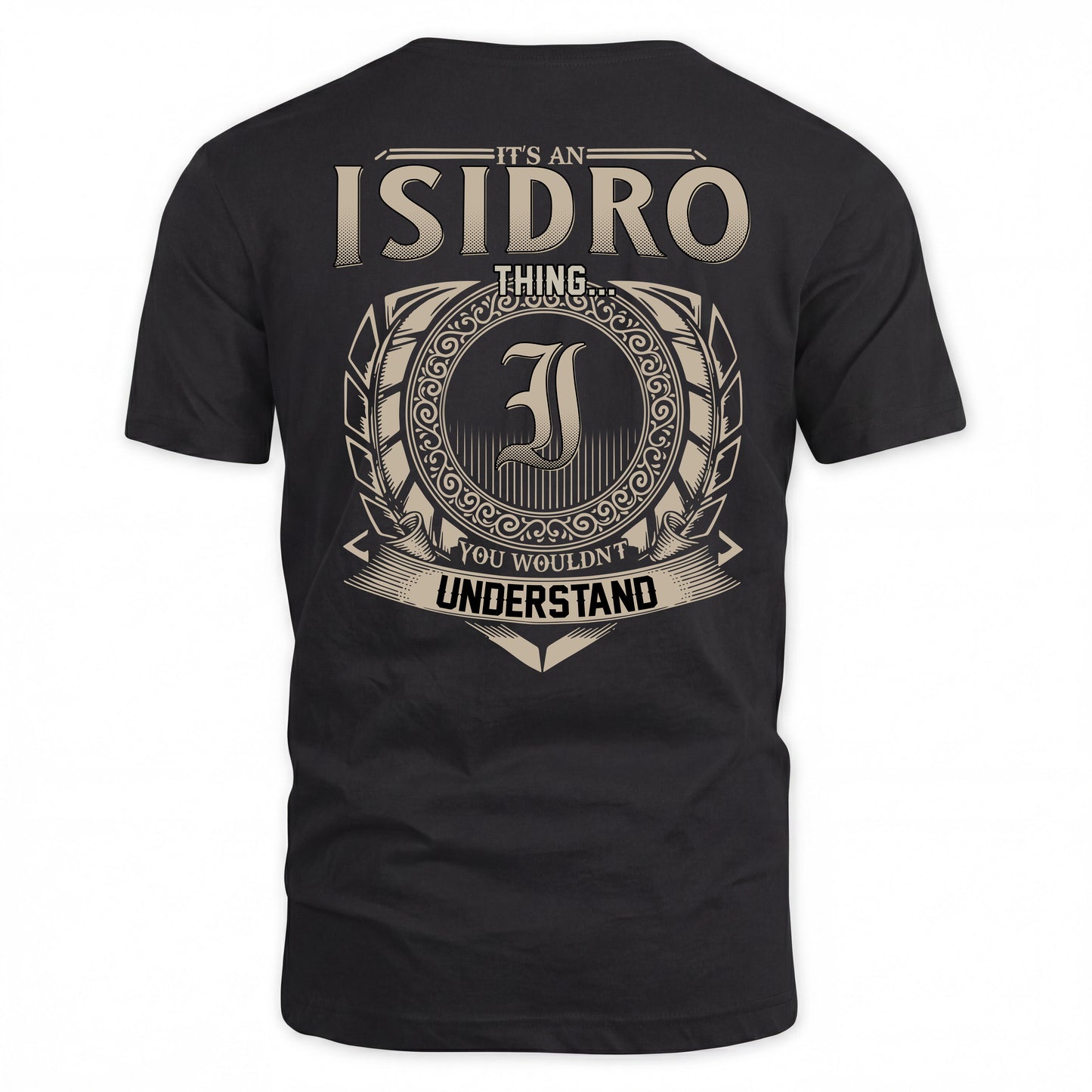 ISIDRO HH88-K2–Personalized Name Quote Apparel “It’s a/an NAME Thing You Wouldn’t Understand”