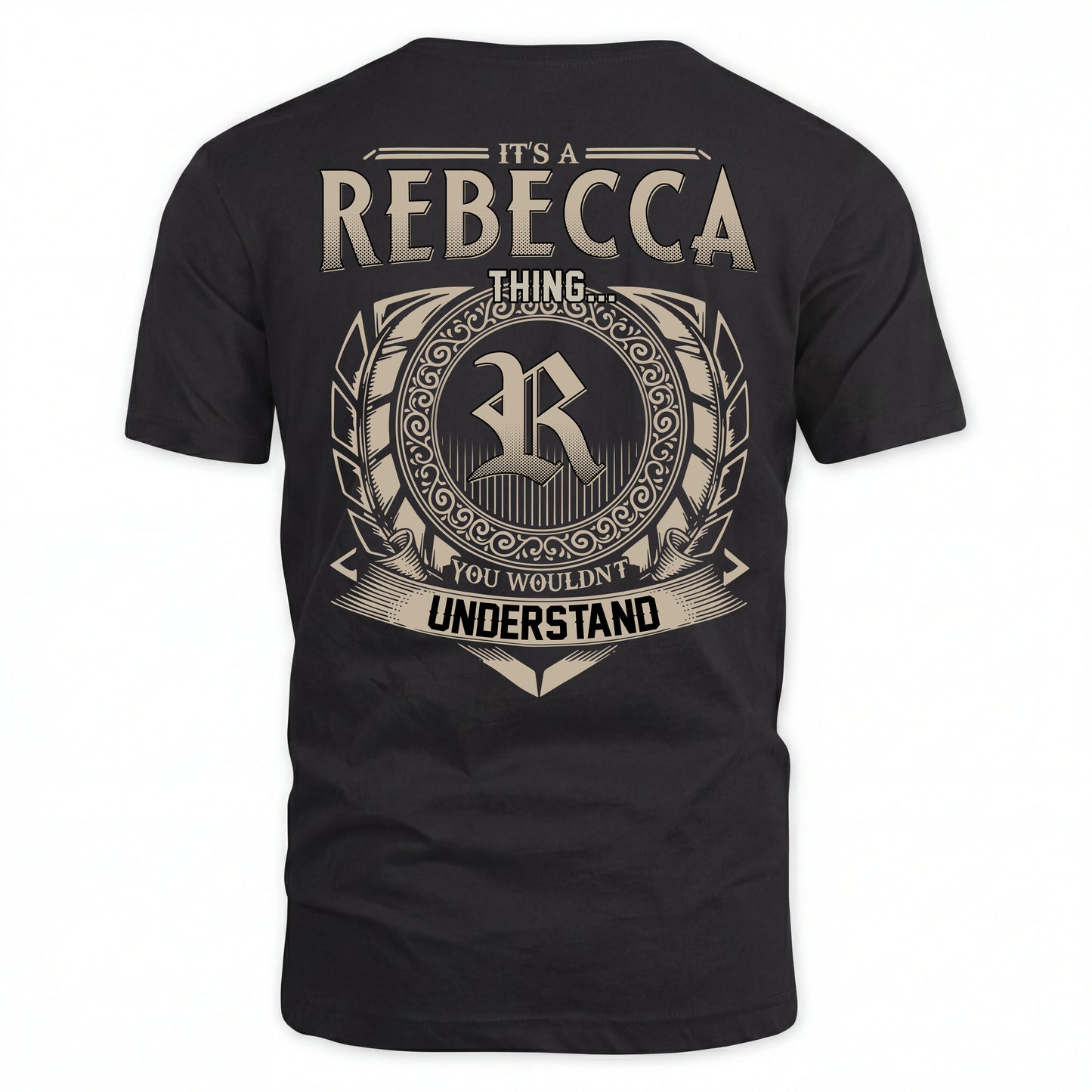 REBECCA HH88-K2–Personalized Name Quote Apparel “It’s an NAME Thing You Wouldn’t Understand”