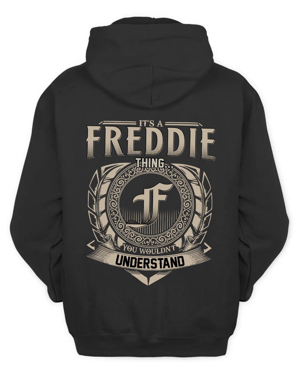 FREDDIE HH88-K2–Personalized Name Quote Apparel “It’s a/an NAME Thing You Wouldn’t Understand”