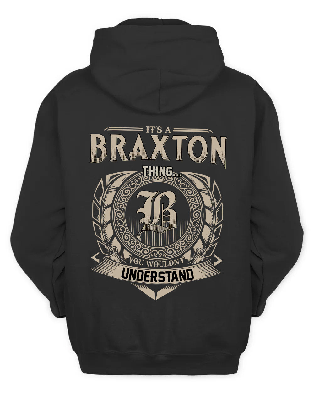 BRAXTON HH88-K2–Personalized Name Quote Apparel “It’s a/an NAME Thing You Wouldn’t Understand”