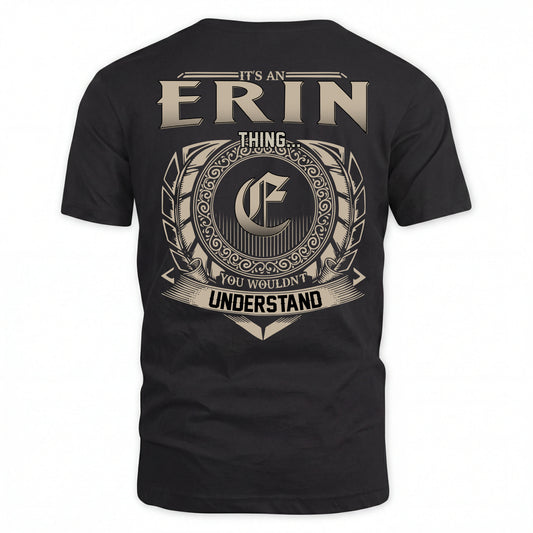ERIN HH88-K2–Personalized Name Quote Apparel “It’s an NAME Thing You Wouldn’t Understand”