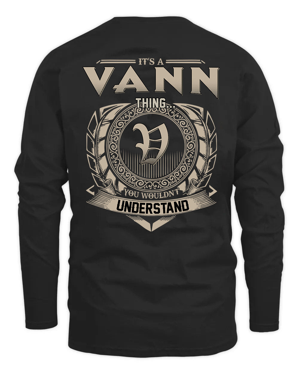 VANN HH88-K2–Personalized Name Quote Apparel “It’s a/an NAME Thing You Wouldn’t Understand”