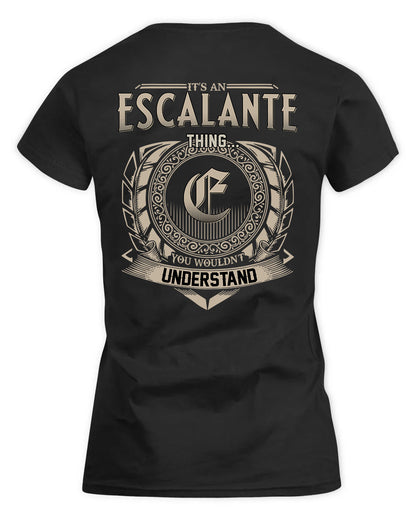 ESCALANTE HH88-K2–Personalized Name Quote Apparel “It’s a/an NAME Thing You Wouldn’t Understand”