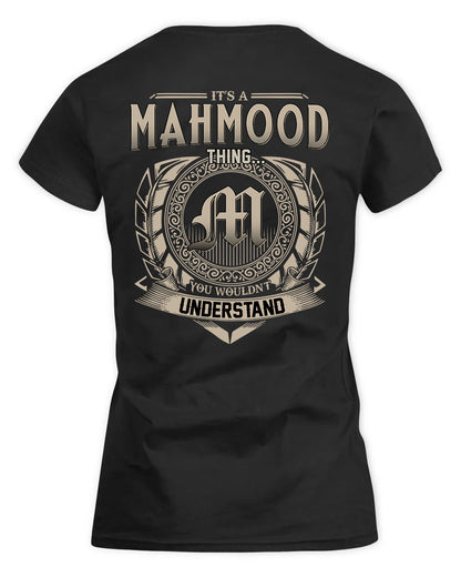 MAHMOOD HH88-K2–Personalized Name Quote Apparel “It’s a/an NAME Thing You Wouldn’t Understand”