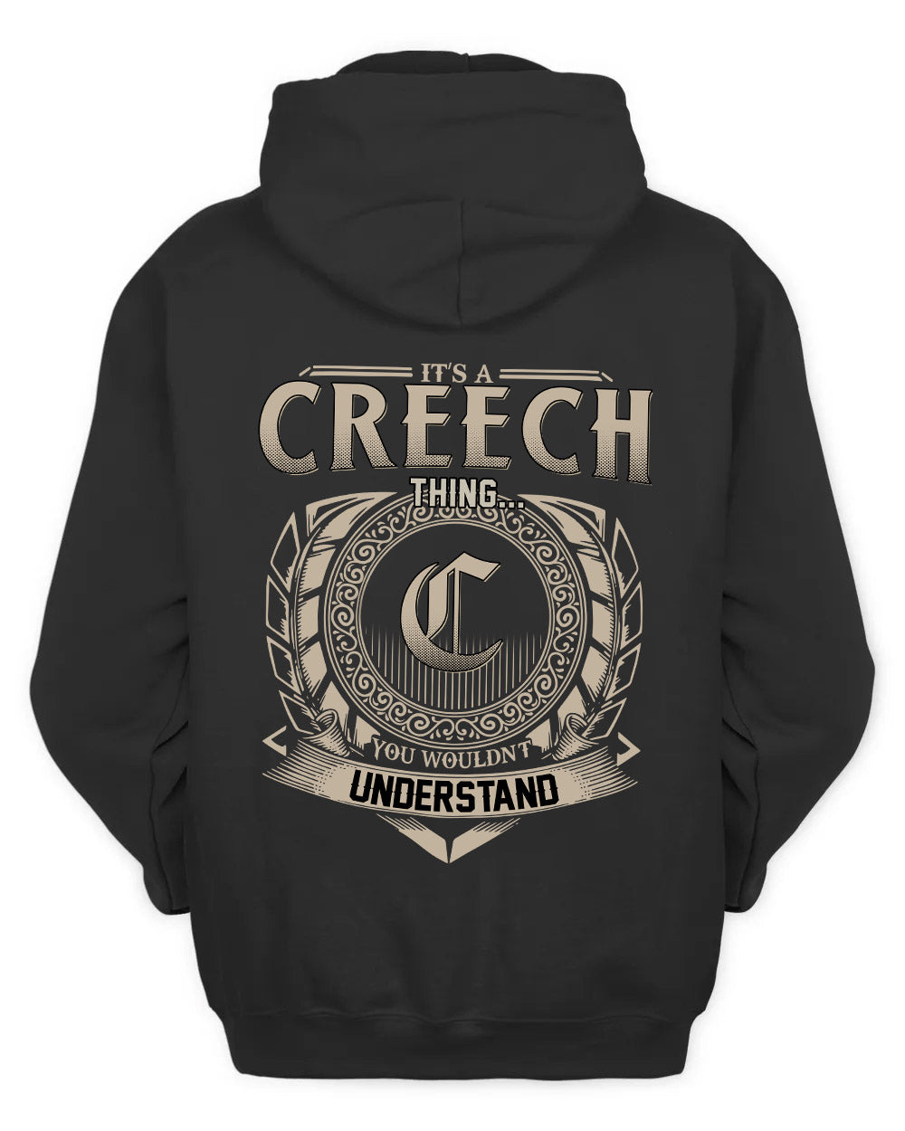 CREECH HH88-K2–Personalized Name Quote Apparel “It’s a/an NAME Thing You Wouldn’t Understand”