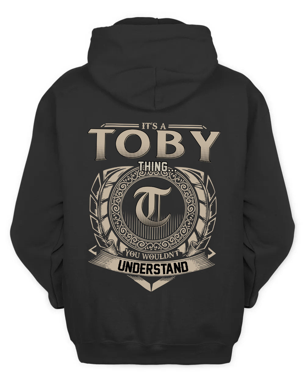 TOBY HH88-K2–Personalized Name Quote Apparel “It’s a/an NAME Thing You Wouldn’t Understand”