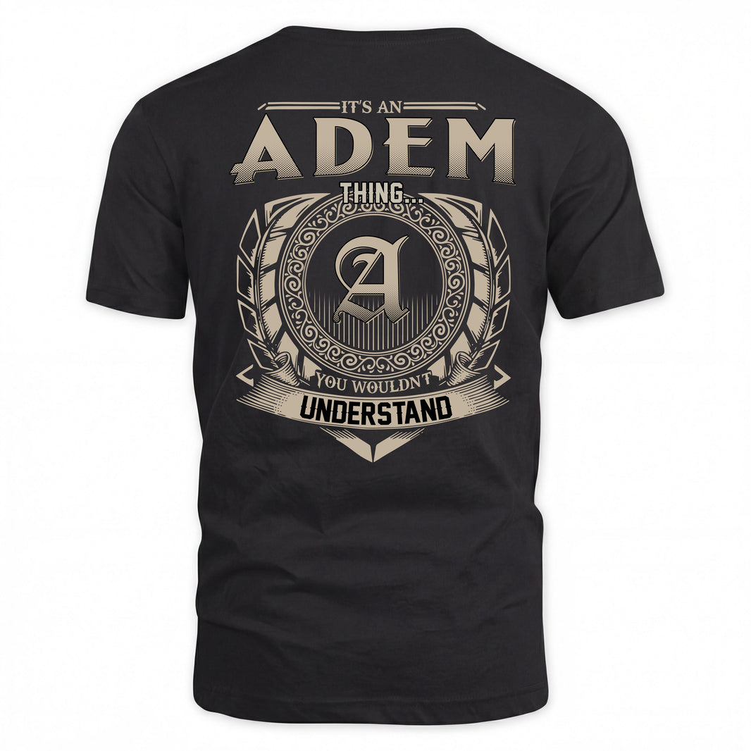 ADEM HH88-K2–Personalized Name Quote Apparel “It’s a/an NAME Thing You Wouldn’t Understand”