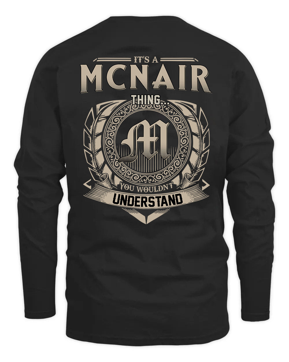 MCNAIR HH88-K2–Personalized Name Quote Apparel “It’s a/an NAME Thing You Wouldn’t Understand”