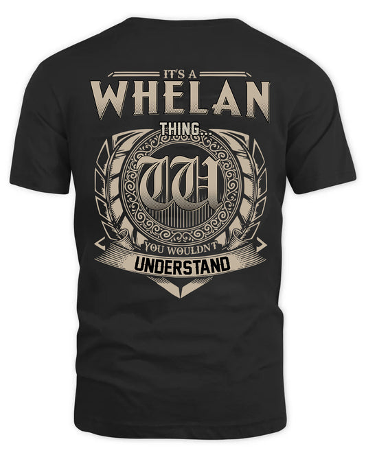 WHELAN HH88-K2–Personalized Name Quote Apparel “It’s a/an NAME Thing You Wouldn’t Understand”