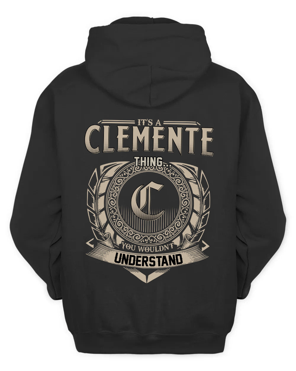 CLEMENTE HH88-K2–Personalized Name Quote Apparel “It’s a/an NAME Thing You Wouldn’t Understand”