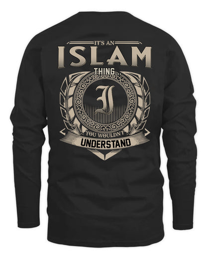 ISLAM HH88-K2–Personalized Name Quote Apparel “It’s a/an NAME Thing You Wouldn’t Understand”