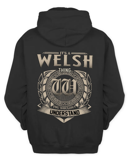 WELSH HH88-K2–Personalized Name Quote Apparel “It’s a/an NAME Thing You Wouldn’t Understand”