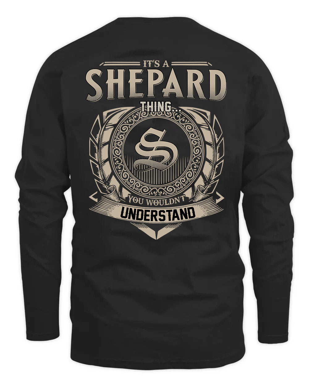 SHEPARD HH88-K2–Personalized Name Quote Apparel “It’s a/an NAME Thing You Wouldn’t Understand”