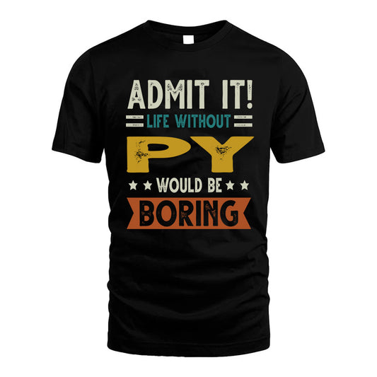 GAITHER HH88-K2–Personalized Funny Quote Apparel “Life Without NAME Would Be Boring”