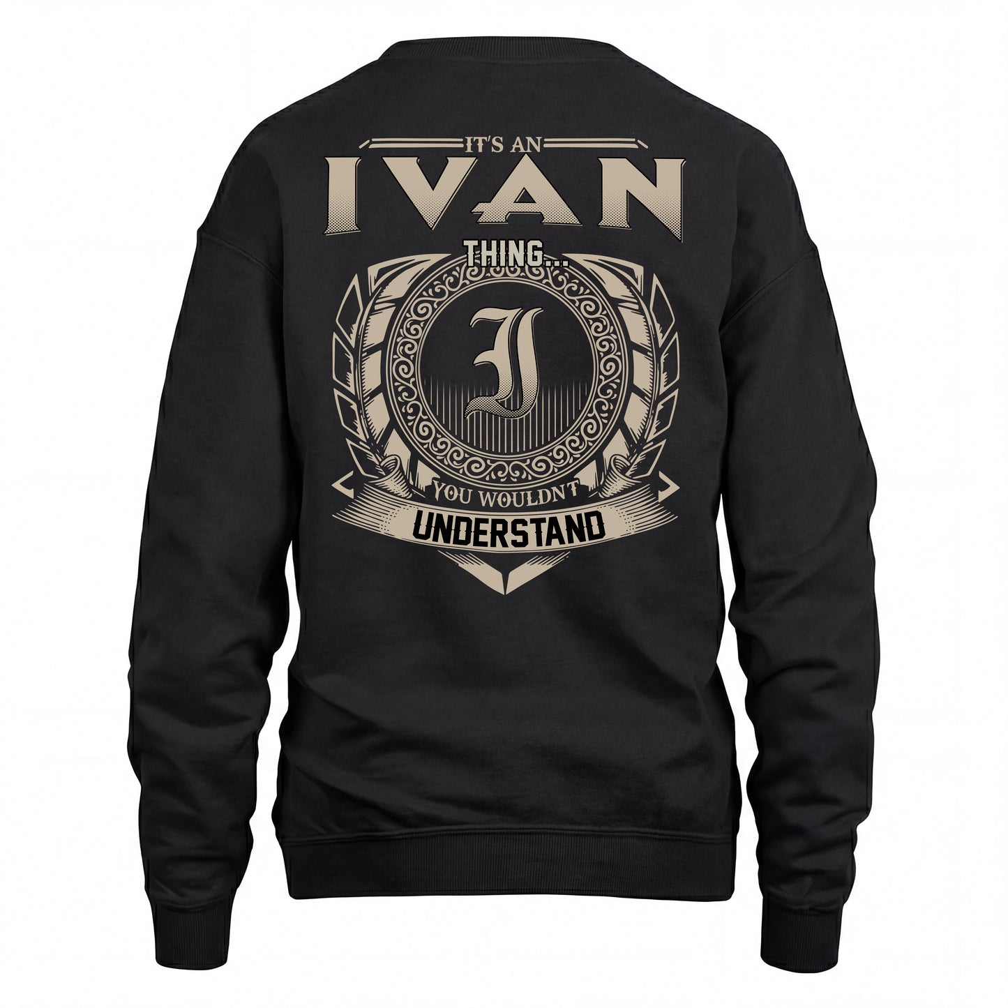 IVAN HH88-K2–Personalized Name Quote Apparel “It’s an NAME Thing You Wouldn’t Understand”