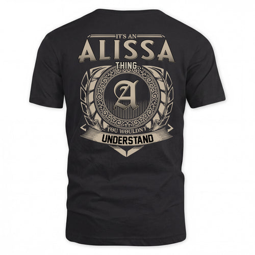 ALISSA HH88-K2–Personalized Name Quote Apparel “It’s a/an NAME Thing You Wouldn’t Understand”